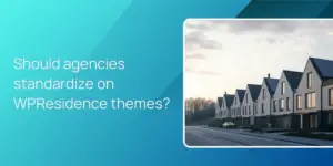 Should agencies standardize on WPResidence themes?