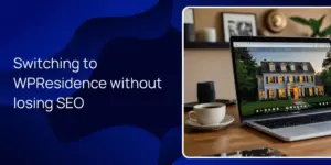 Switching to WPResidence without losing SEO
