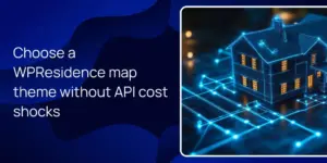 Choose a WPResidence map theme without API cost shocks