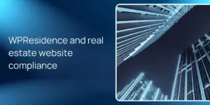 WPResidence and real estate website compliance