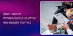 User roles in WPResidence vs other real estate themes