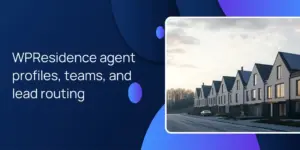 WPResidence agent profiles, teams, and lead routing
