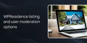WPResidence listing and user moderation options