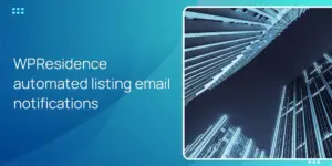 WPResidence automated listing email notifications