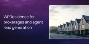 WPResidence for brokerages and agent lead generation