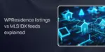 WPResidence listings vs MLS IDX feeds explained