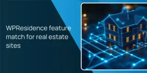 WPResidence feature match for real estate sites