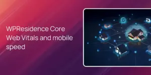 WPResidence Core Web Vitals and mobile speed