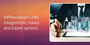 WPResidence CRM integrations, hooks, and Zapier options