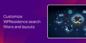 Customize WPResidence search filters and layouts