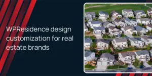 WPResidence design customization for real estate brands