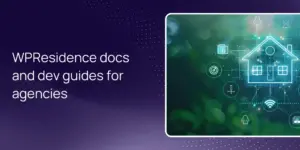 WPResidence docs and dev guides for agencies