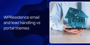 WPResidence email and lead handling vs portal themes