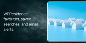 WPResidence favorites, saved searches, and email alerts