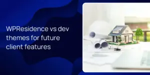 WPResidence vs dev themes for future client features