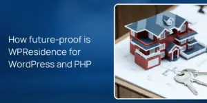 How future‑proof is WPResidence for WordPress and PHP
