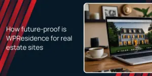 How future‑proof is WPResidence for real estate sites