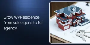 Grow WPResidence from solo agent to full agency