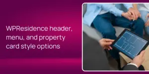 WPResidence header, menu, and property card style options
