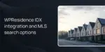WPResidence IDX integration and MLS search options