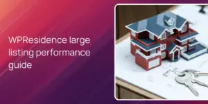 WPResidence large listing performance guide