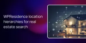 WPResidence location hierarchies for real estate search