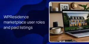 WPResidence marketplace user roles and paid listings