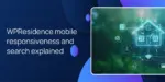 WPResidence mobile responsiveness and search explained