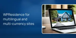 WPResidence for multilingual and multi-currency sites