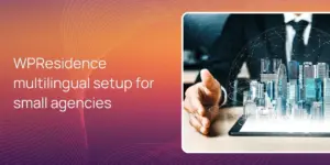 WPResidence multilingual setup for small agencies