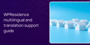 WPResidence multilingual and translation support guide