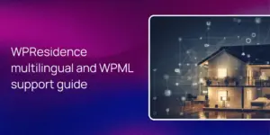 WPResidence multilingual and WPML support guide