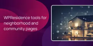 WPResidence tools for neighborhood and community pages