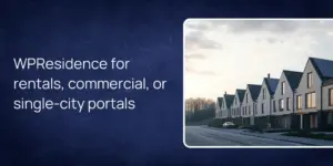 WPResidence for rentals, commercial, or single-city portals