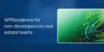WPResidence for non‑developers on real estate teams