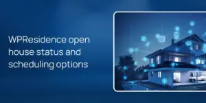 WPResidence open house status and scheduling options