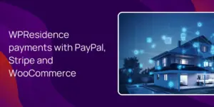 WPResidence payments with PayPal, Stripe and WooCommerce