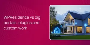 WPResidence vs big portals: plugins and custom work