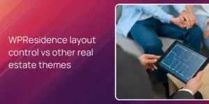 WPResidence layout control vs other real estate themes