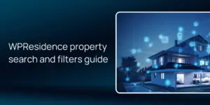 WPResidence property search and filters guide