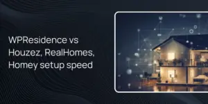WPResidence vs Houzez, RealHomes, Homey setup speed