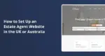 How to Set Up an Estate Agent Website in the UK or Australia