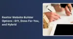 Realtor Website Builder Options _ DIY, Done-For-You, and Hybrid