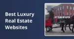 Best Luxury Real Estate Websites